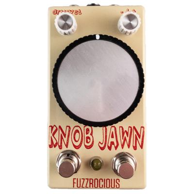 FUZZROCIOUS Knob Jawn Pedals and FX Fuzzrocious 